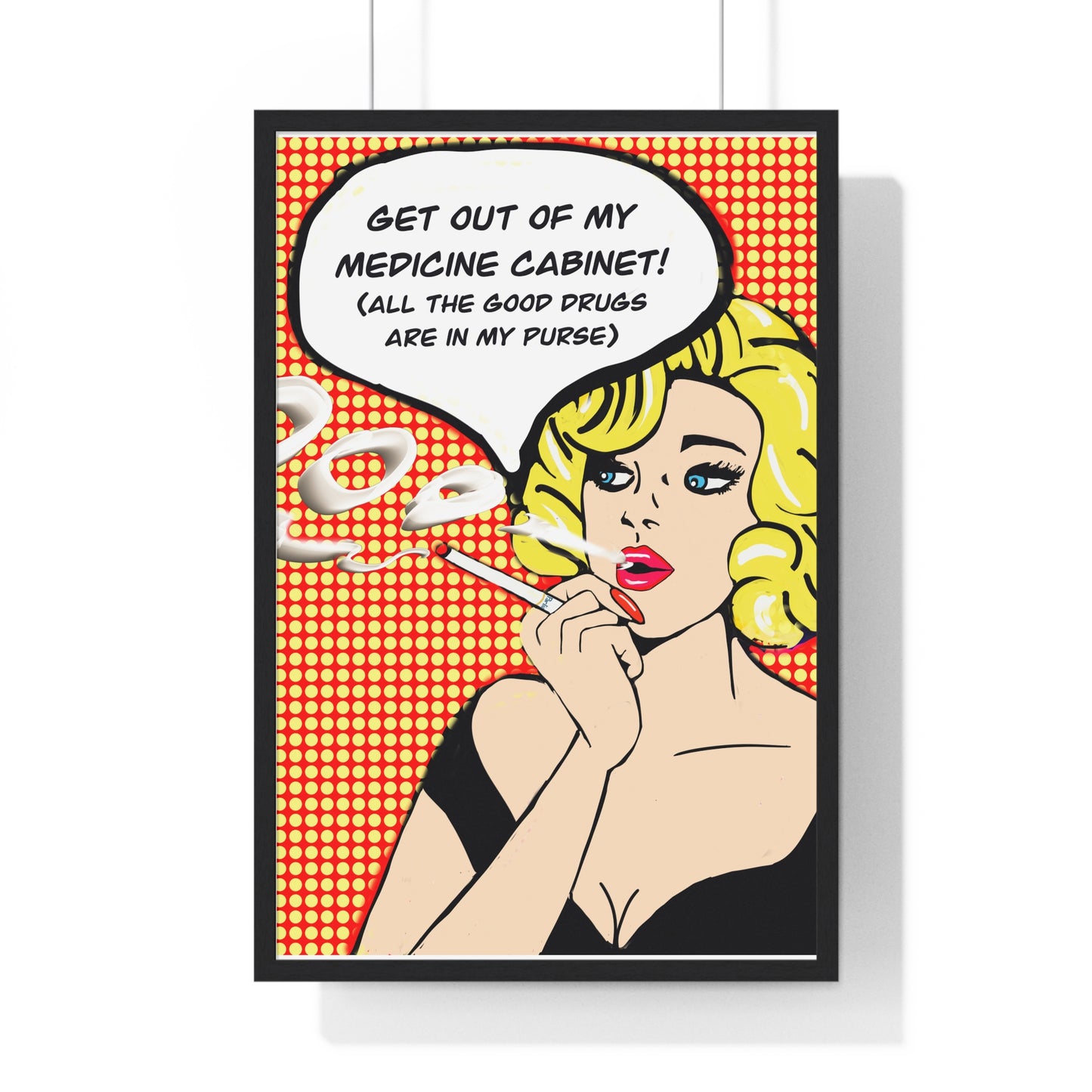 Pop Art Sassy Series Potty Humor Druggie Woman Vertical Framed Poster
