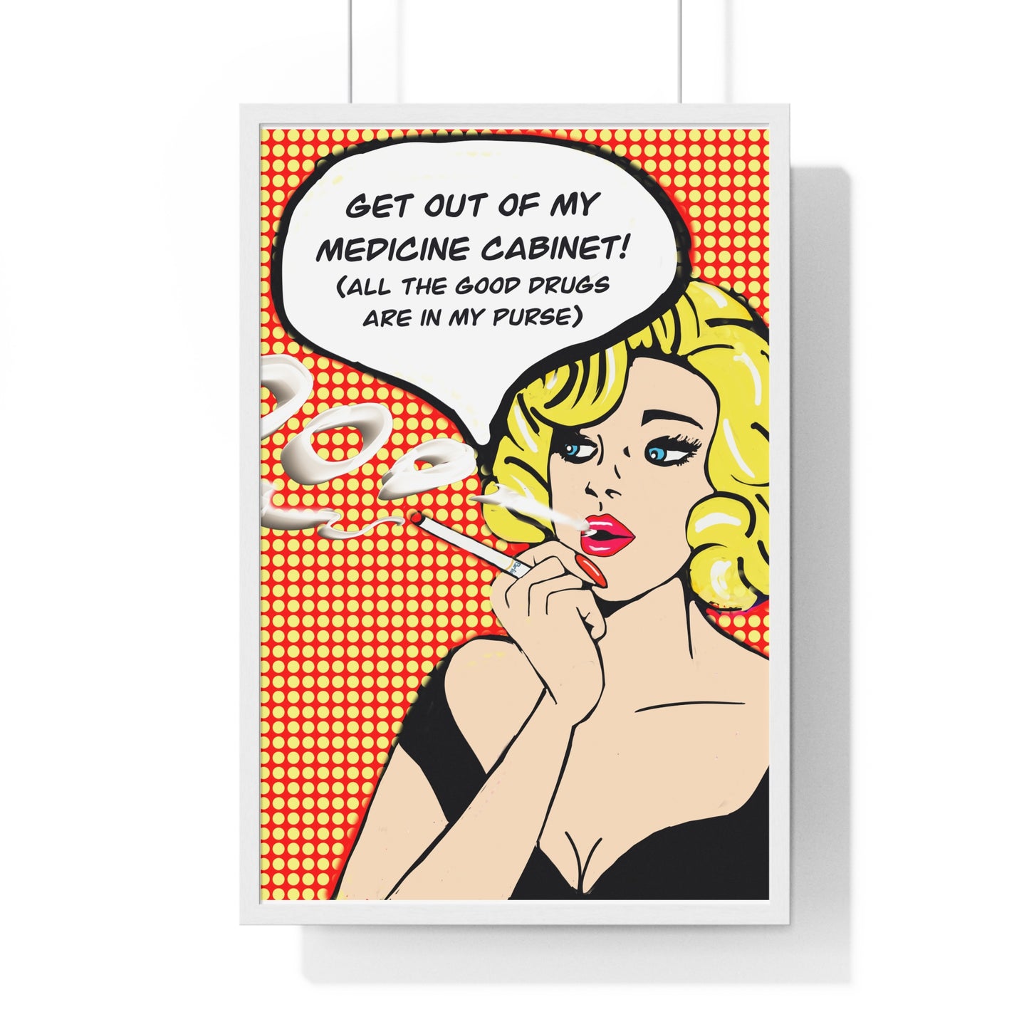 Pop Art Sassy Series Potty Humor Druggie Woman Vertical Framed Poster