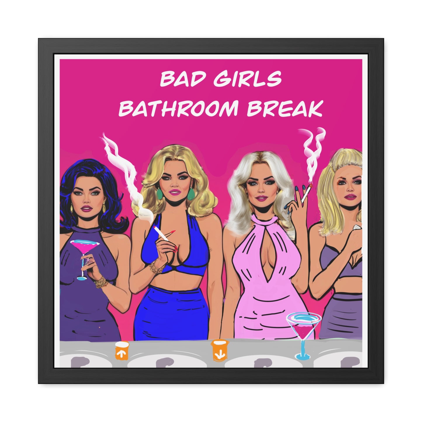 Bad Girls Bathroom Break Potty Humor Series Framed Posters