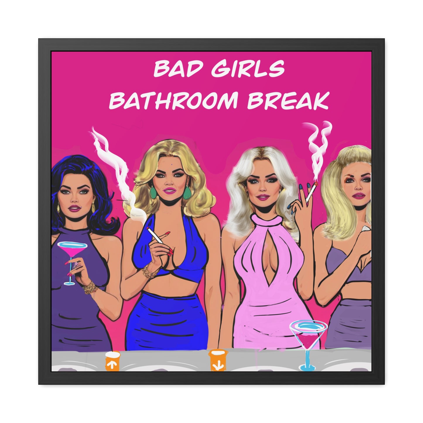 Bad Girls Bathroom Break Potty Humor Series Framed Posters