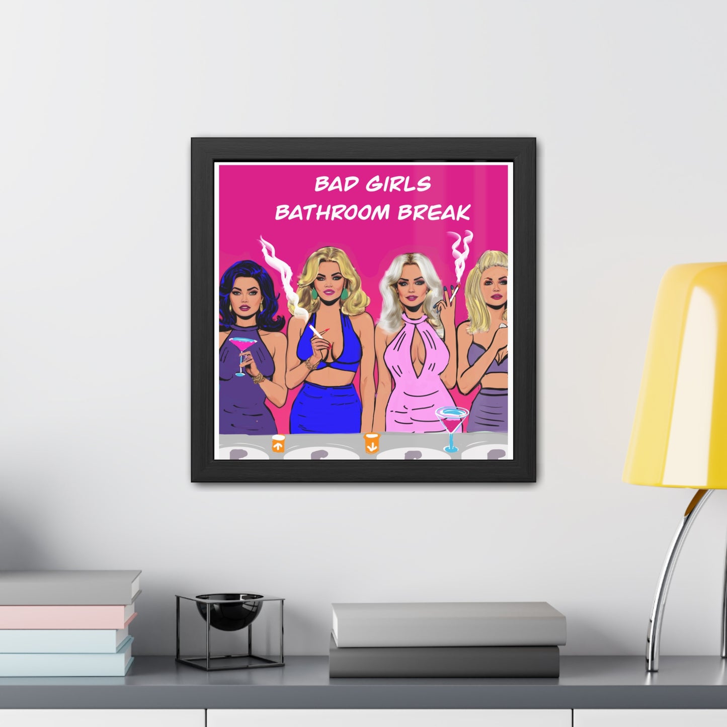 Bad Girls Bathroom Break Potty Humor Series Framed Posters