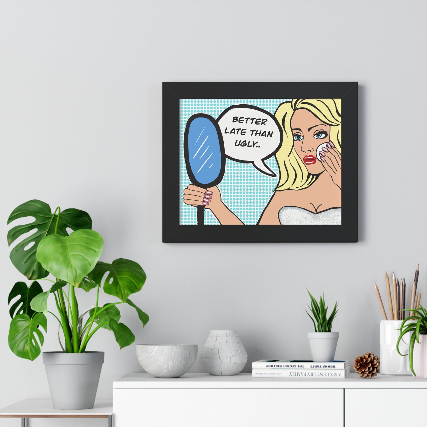 Pop Art Sassy Series Potty Humor Better Ugly Framed Vertical Poster