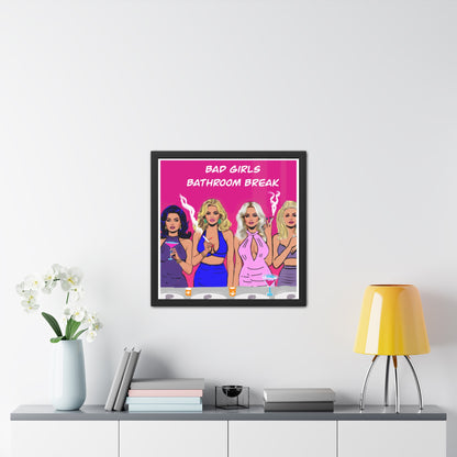 Bad Girls Bathroom Break Potty Humor Series Framed Posters