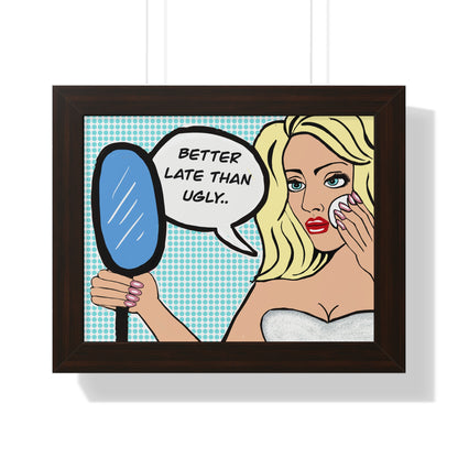 Pop Art Sassy Series Potty Humor Better Ugly Framed Vertical Poster