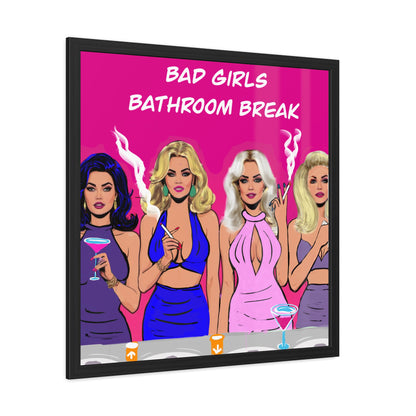 Bad Girls Bathroom Break Potty Humor Series Framed Posters