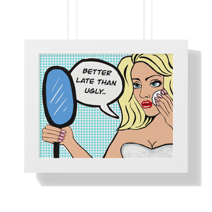 Pop Art Sassy Series Potty Humor Better Ugly Framed Vertical Poster