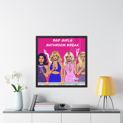 Bad Girls Bathroom Break Potty Humor Series Framed Posters